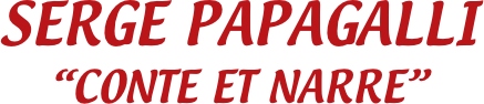 SERGE PAPAGALLI
“CONTE ET NARRE”